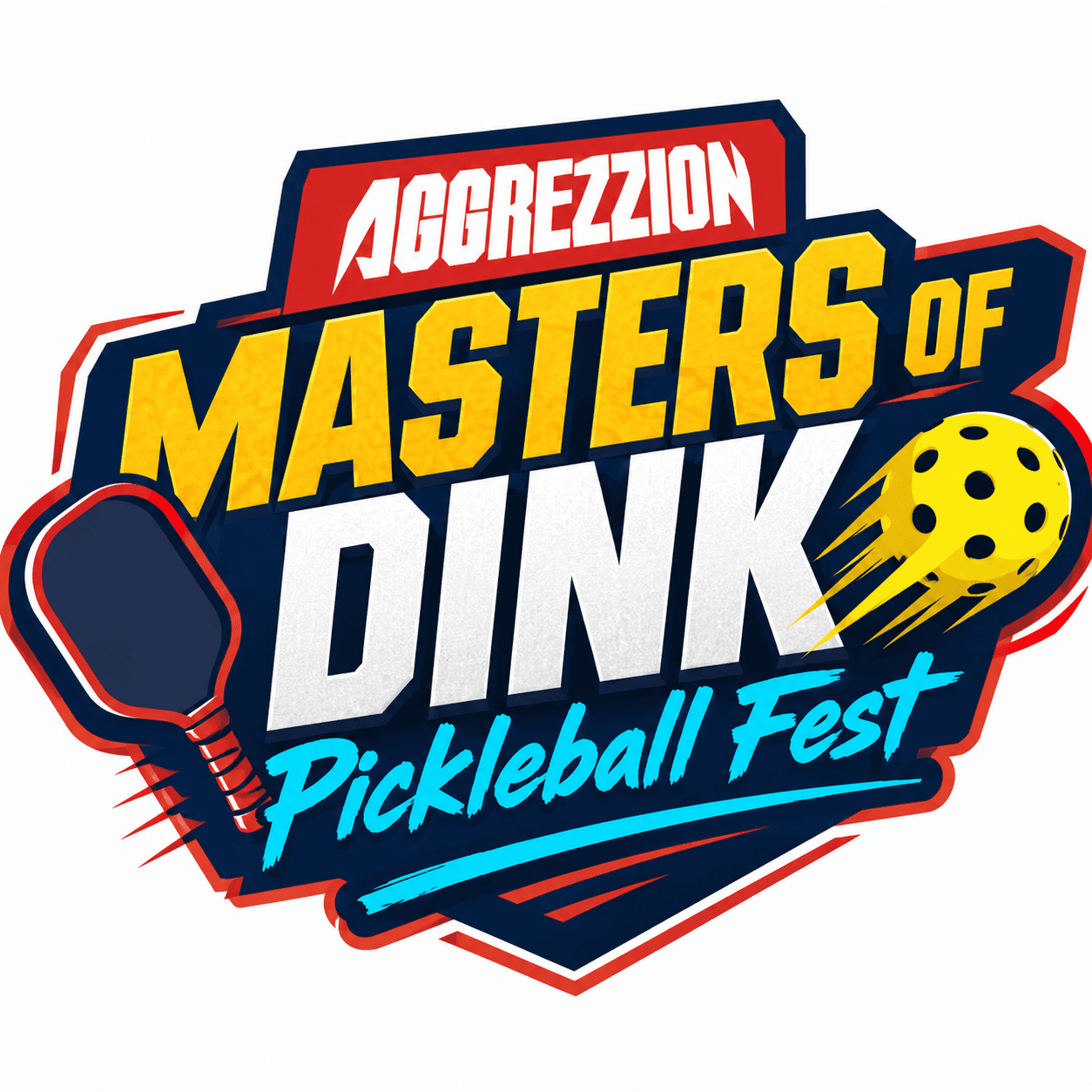 AGGREZZION : MASTERS OF DINK 2.0 PICKLEBALL FEST